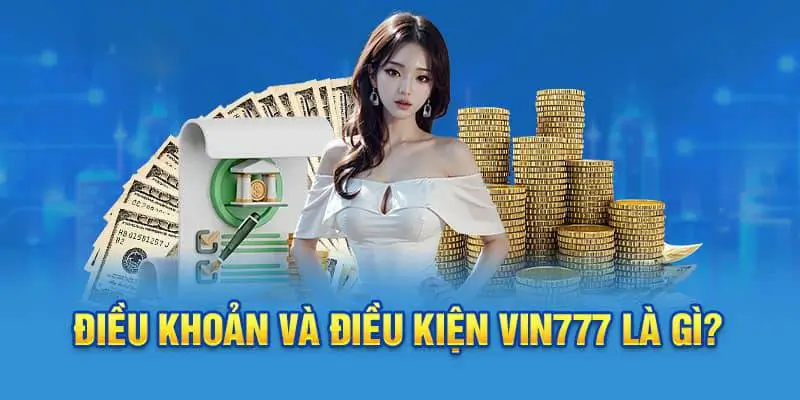 Điều Khoản Và Điều Kiện Tại Vin777 1