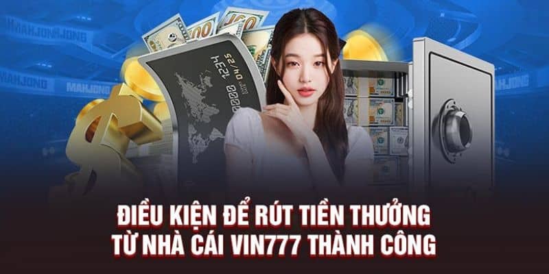 Hướng Dẫn Chi Tiết Cách Rút Tiền Vin777 Nhanh Chóng Và Hiệu Quả 2