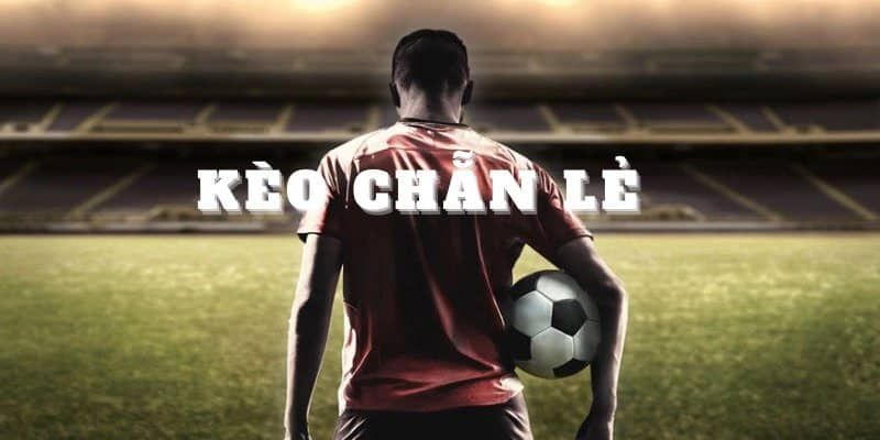 Phân Tích Ưu Nhược Điểm Của Kèo Chẵn Lẻ: Nên Chơi Khi Nào?